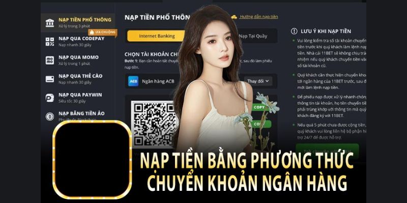 Nạp tiền 11bet bằng ngân hàng là phương thức phổ biến nhất